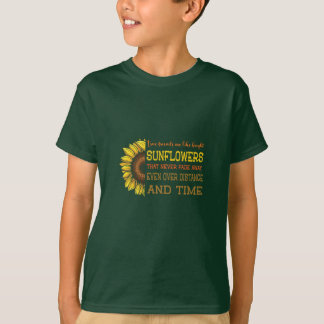 T-shirt Sunflower True Friends Are Like Bright Sunflowers