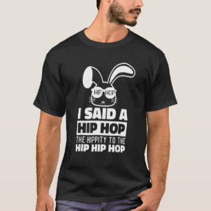 T-shirt Sunglass Bunny Hip hop Hippity Pâques J'Ai Dit Un 