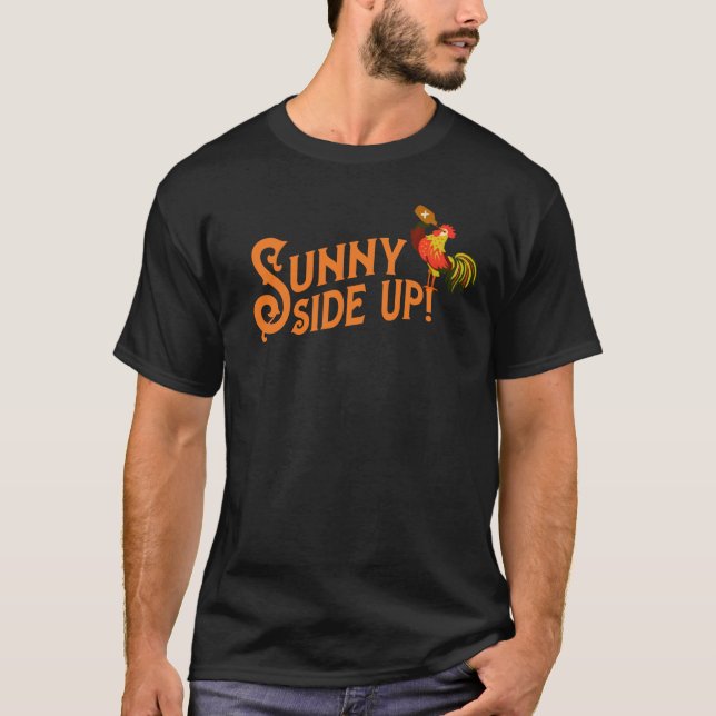 T-shirt "Sunny Side Up" Drôle Rooster Boire (Devant)