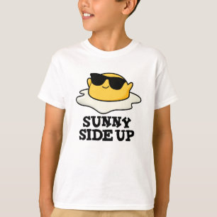 T-shirt Sunny Side Up Funny Fried Oeuf Pun