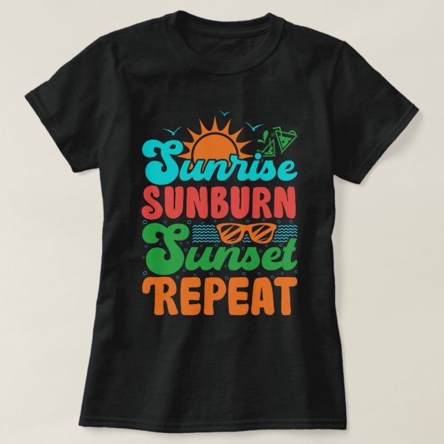 T-shirt Sunrise Sunburn Sunset Répéter Summer Beach Vacati (Design devant)