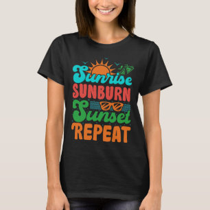 T-shirt Sunrise Sunburn Sunset Répéter Summer Beach Vacati