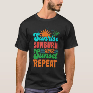 T-shirt Sunrise Sunburn Sunset Répéter Summer Beach Vacati