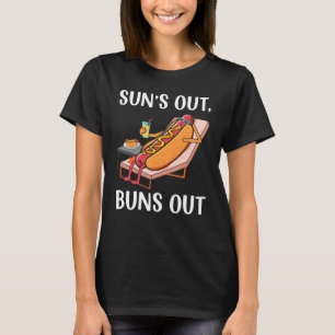 T-shirt Suns Out Buns Hot Dog Saucisse Foodie Hotdog