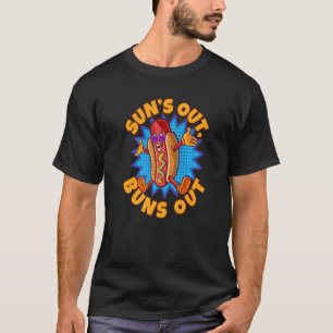 T-shirt Sun's Out Buns Out I Fast Food Saucisse Hotdogs Fo