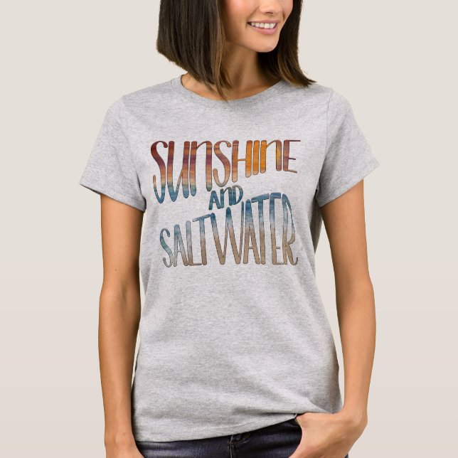 T-shirt Sunshine and Saltwater Beach (Devant)