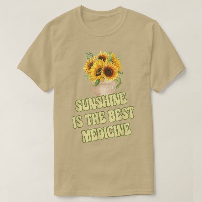 T-shirt Sunshine Est La Meilleure Médecine Fleur De Soleil (Design devant)