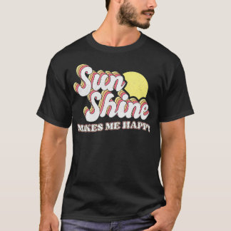 T-shirt Sunshine Makes Me Happy