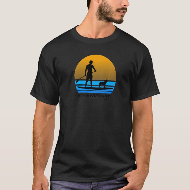 T-shirt Sup & Frenchie Life Mens Standup Paddleboard (Devant)