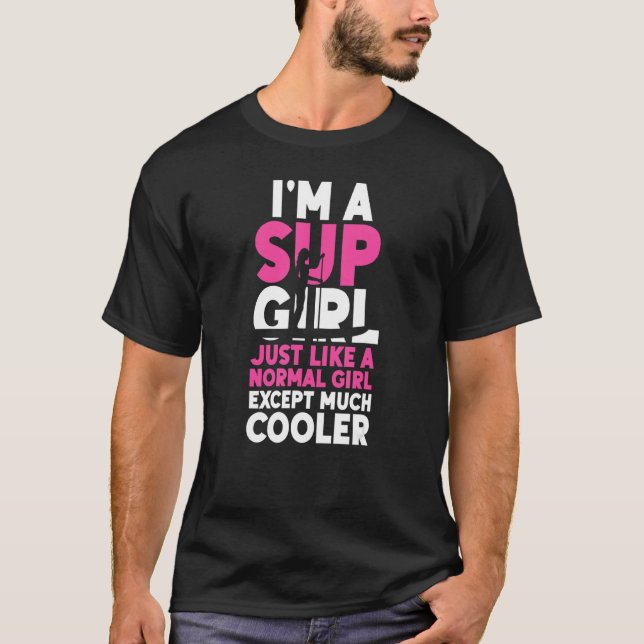 T-shirt Sup Paddleboard Sup Girl Comme Une Fille Normale M (Devant)