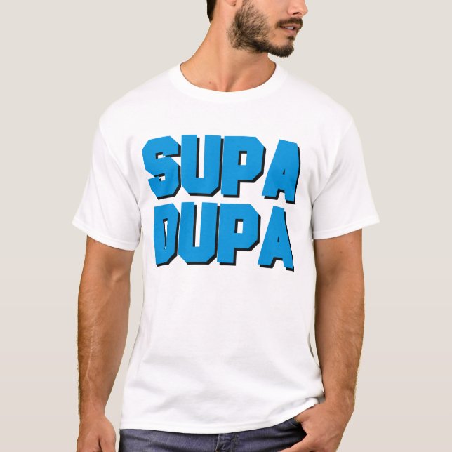 T-shirt Supa Dupa (Devant)