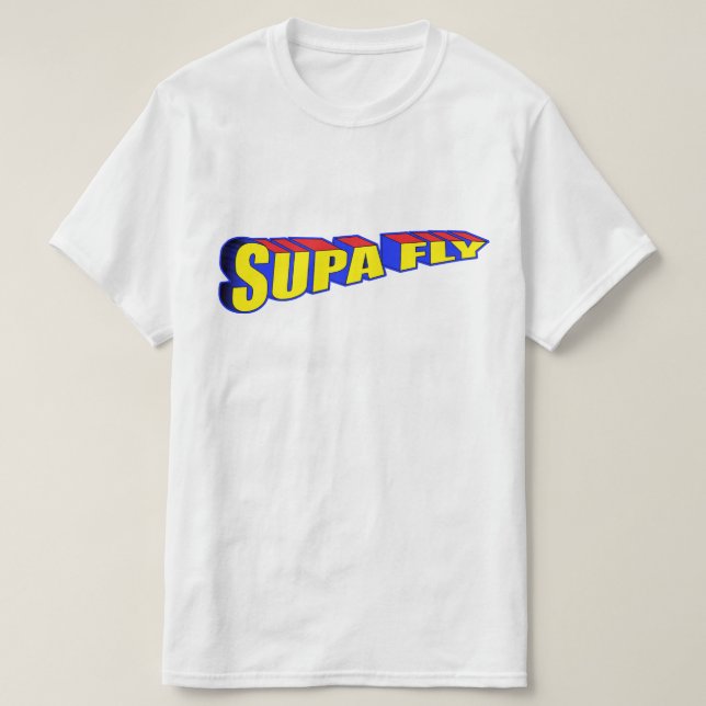 T-shirt Supa Dupa Fly (Design devant)
