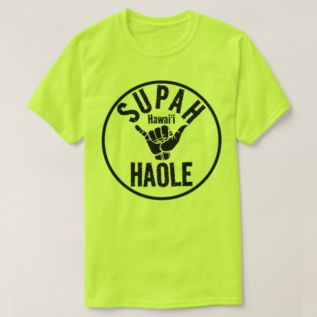 T-SHIRT SUPAH HAOLE SHAKA HAWAII (Design devant)
