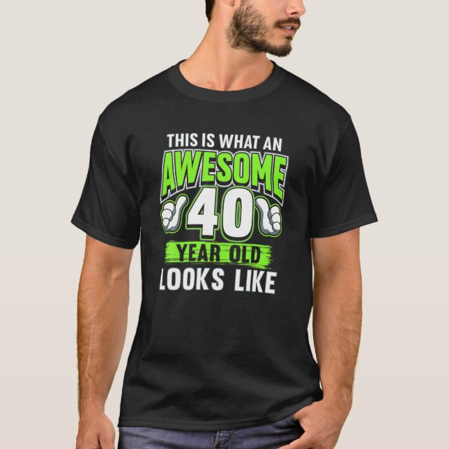 T-shirt Super 40 Ans Amusant 40E Anniversaire Anniversaire (Devant)