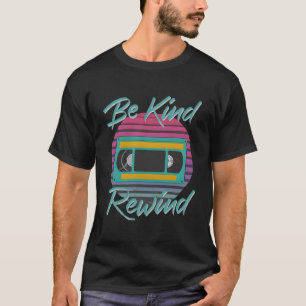 T-shirt Super 80s rétro vibe Be gentil Rewind nostalgique
