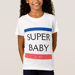 T-Shirt SUPER BÉBÉ FILLE