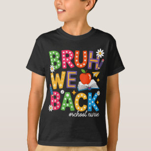 T-shirt Super Bruh Nous Retournons L'Infirmière De L'École