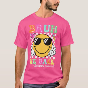 T-shirt Super Bruh We Back Assistant Principal Retour À Sc