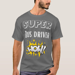 T-shirt Super Bus driver