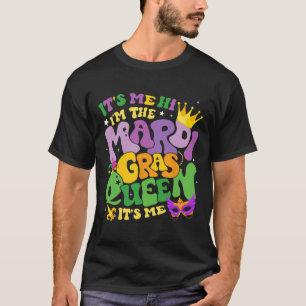 T-shirt Super C'est moi Bonjour Je suis la reine Mardi Gra
