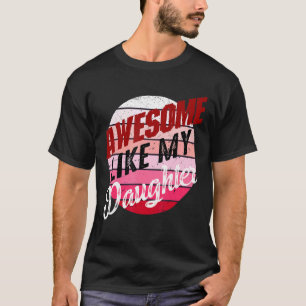 T-shirt Super Comme Ma Fille Fête des pères Papa Jour Papa