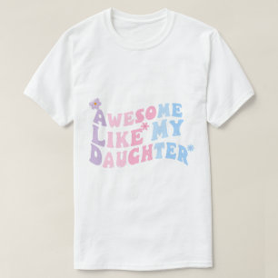 T-shirt Super Comme Ma Fille Hommes Drôle Fête des pères P