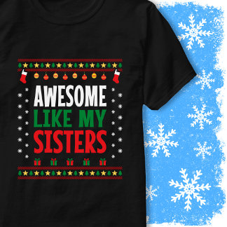 T-shirt Super Comme Mon Pull De Noël De Sœurs Style
