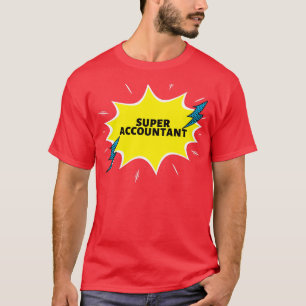 T-shirt Super comptable Funny idées cadeaux