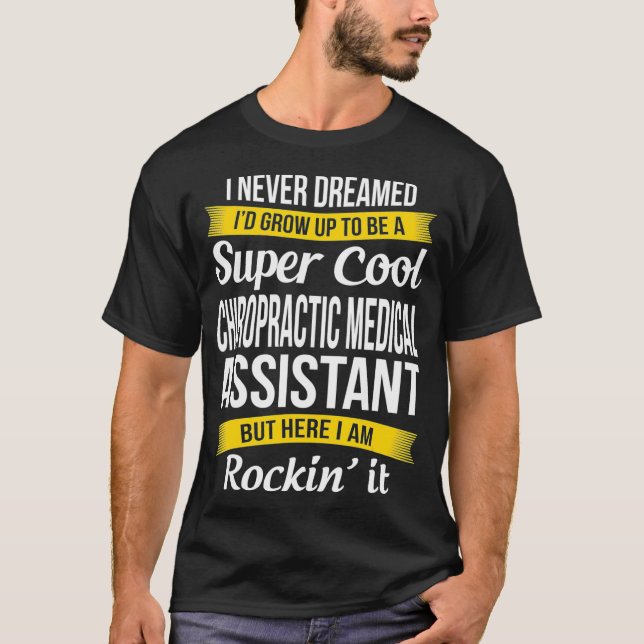 T-shirt Super Cool Chiropratique Assistant Médicale Funny  (Devant)