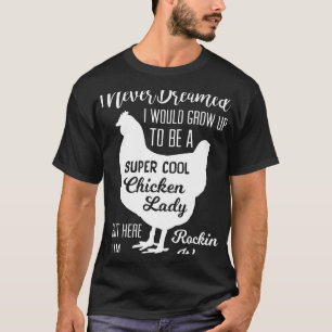 T-shirt Super Cool Dame de Poulet Pour Dames Qui Aiment Po