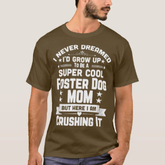 T-shirt Super Cool Foster Chien Maman Amoureux Chiot