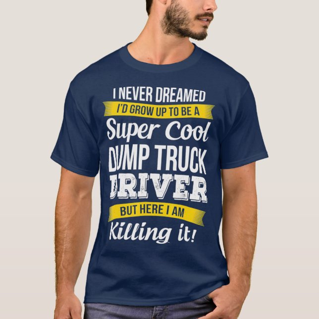 T-shirt Super Cool Truck Driver Funny Cadeau (Devant)
