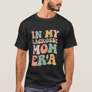 T-shirt Super dans My Lacrosse Maman Era Mama Funny Retro 