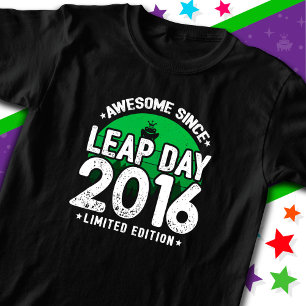 T-shirt Super depuis 2016 Leap Année Jour Février 29 Anniv