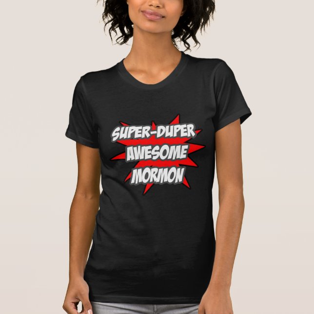 T-shirt Super Duper Awesome Mormon (Devant)