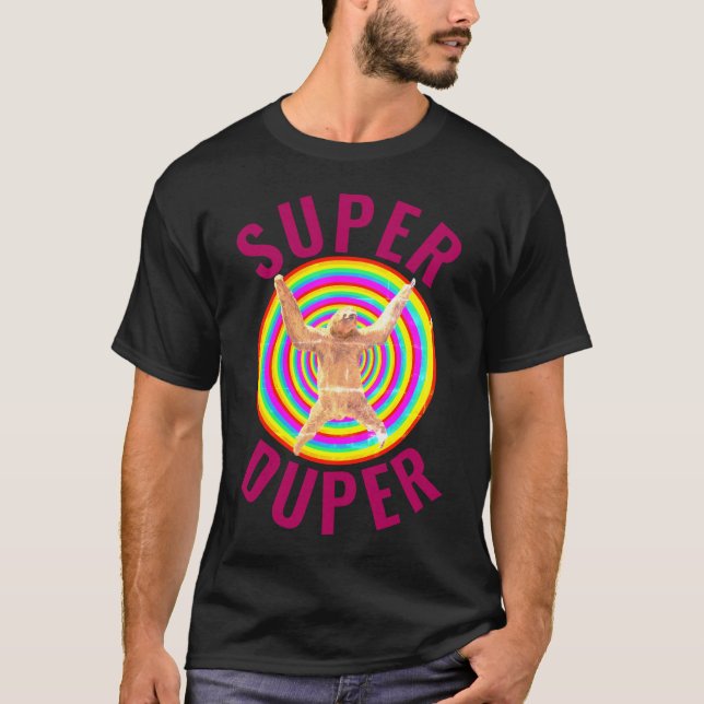 T-shirt Super Duper Sloth (Devant)