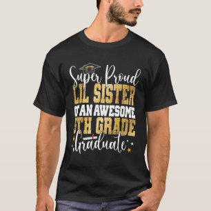 T-shirt Super Fier Lil Soeur D'Une Gra De 5Ème Année Magni