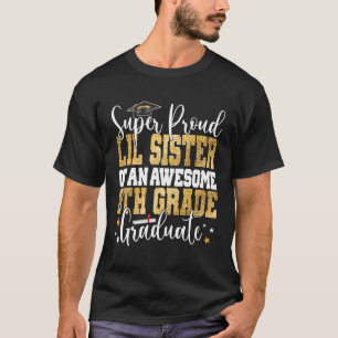 T-shirt Super Fier Lil Soeur D'Une Gra De 8E Année Énorme