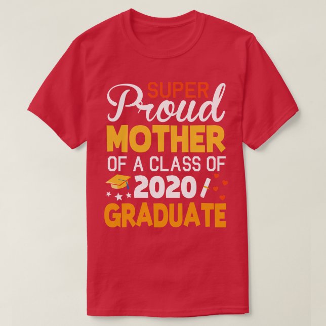 T-shirt Super Fier Mère D'Une Classe De 2020 Diplômé Sen (Design devant)