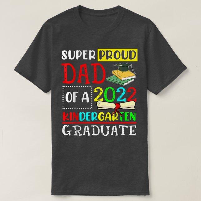 T-shirt Super Fier Papa D'Une Classe De 2022 Maternelle Gr (Design devant)