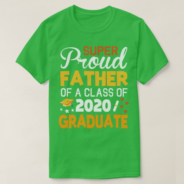 T-shirt Super Fier Père D'Une Classe De 2020 Diplômé Sen (Design devant)