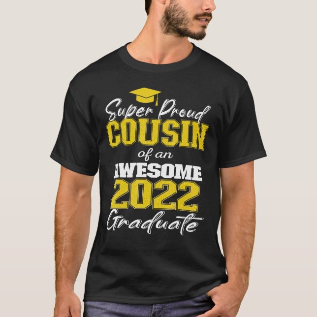 T-shirt Super Fière Cousin De 2022 Diplômé Famille Awesome (Devant)