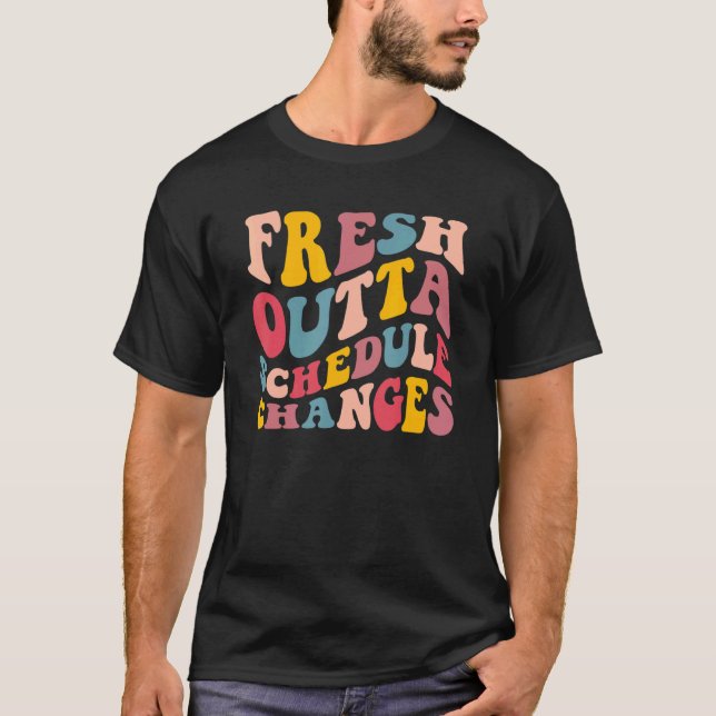 T-shirt Super Fresh Outta Horaire Modifications Avocat de  (Devant)