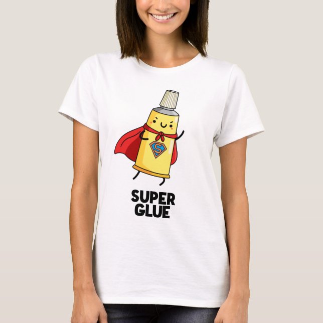 T-shirt Super Glue Funny Super Hero Pun (Devant)