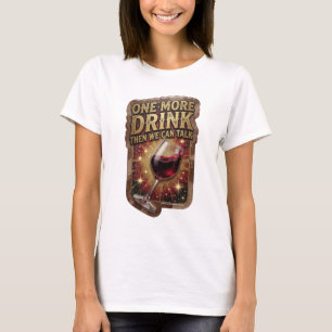 T-shirt Super Gold UN VERRE DE PLUS ET ON PEUT PARLER