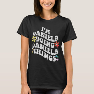 T-shirt Super Im Daniela Faire Daniela Les Choses Drôle Mo