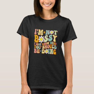 T-shirt Super Je ne suis pas autoritaire Je sais juste ce 