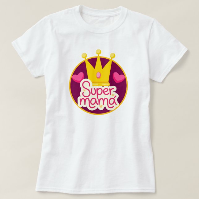 T-shirt Super Mama avec Couronne et Coeurs (Design devant)