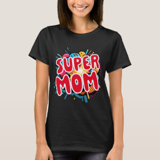 T-shirt Super maman de Mother's Day