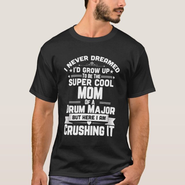 T-shirt Super Maman D'Un Drum Major Marching Band (Devant)